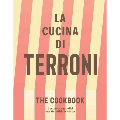 La Cucina Di Terroni - by  Cosimo Mammoliti (Hardcover)