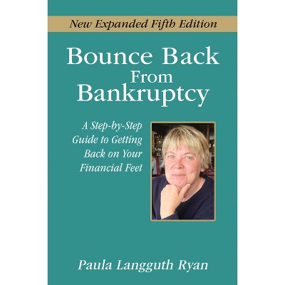 Bounce Back from Bankruptcy 5th Edition - by  Paula Langguth Ryan (Paperback)