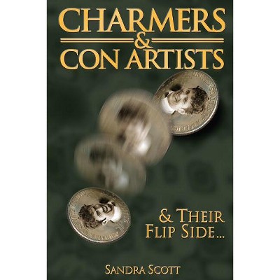 Charmers & Con Artists - by  Sandra Scott (Paperback)