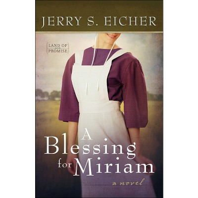 Blessing for Miriam - (Land of Promise) by  Jerry S Eicher (Paperback)