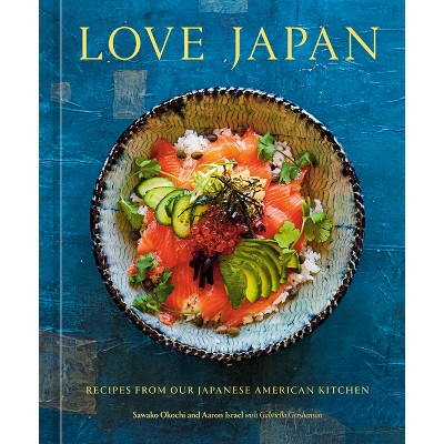 Love Japan - by  Sawako Okochi & Aaron Israel (Hardcover)