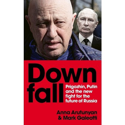 Downfall - by  Mark Galeotti (Paperback)