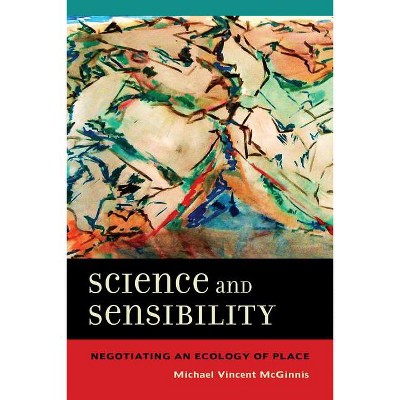Science and Sensibility - by  Michael Vincent McGinnis (Paperback)