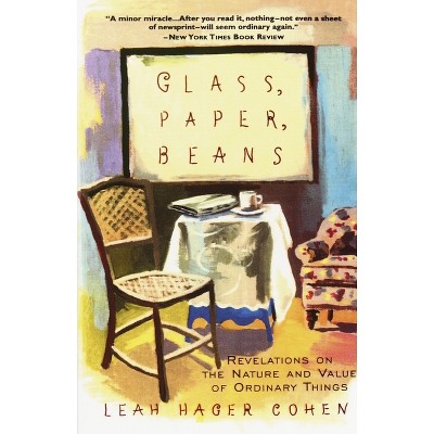 Glass, Paper, Beans - by  Leah Hager Cohen (Paperback)