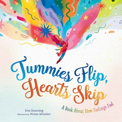 Tummies Flip, Hearts Skip - by  Kris Downing (Hardcover)