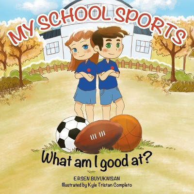 My School Sports - by  Ersen Buyuknisan (Paperback)