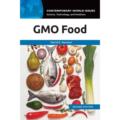 GMO Food - (Contemporary World Issues (Hardcover)) by  David E Newton (Paperback)