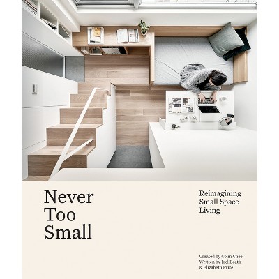 Never Too Small - by  Joel Beath & Elizabeth Price (Hardcover)