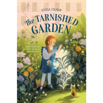 The Tarnished Garden - (Gilded Magic) by  Alyssa Colman (Paperback)
