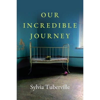 Our Incredible Journey - by  Sylvia Tuberville (Paperback)