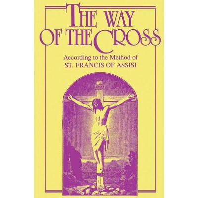 The Way of the Cross - by  Anonymous (Paperback)