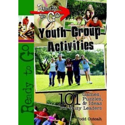 Ready to Go Youth Group Activities - by  Todd Outcalt (Paperback)