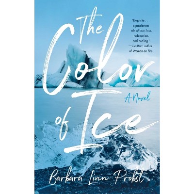 The Color of Ice - by  Barbara Linn Probst (Paperback)