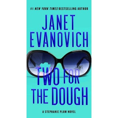 Two for the Dough - (Stephanie Plum) by Janet Evanovich