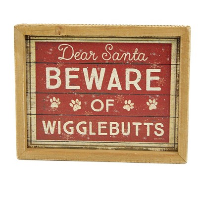 Christmas 5.5 Inch Beware Of Wigglebutts Sign , Free Standing Santa (1PC)