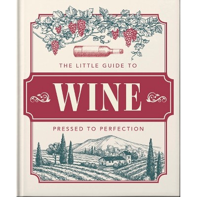 The Little Book of Wine - by  Oh (Hardcover)