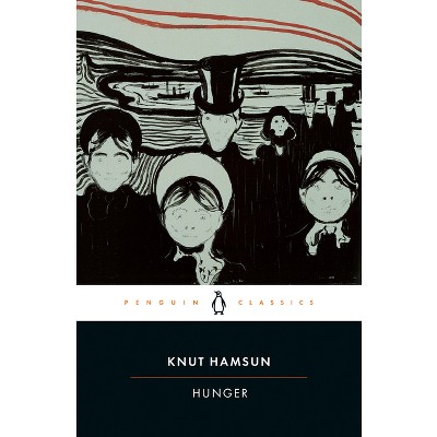 Hunger - (Penguin Twentieth Century Classics) by  Knut Hamsun (Paperback)