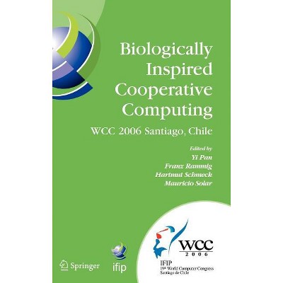 Biologically Inspired Cooperative Computing - (IFIP Advances in Information and Communication Technology) (Hardcover)