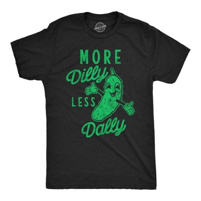 Mens Funny T Shirts More Dilly Less Dally Sarcastic Pickle Graphic Tee for Men - Crazy Dog Men's T Shirt For Foodies