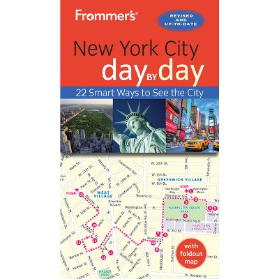 Frommer's New York City Day by Day - 6th Edition by  Pauline Frommer (Paperback)