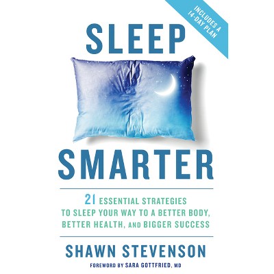 Sleep Smarter - by  Shawn Stevenson (Hardcover)