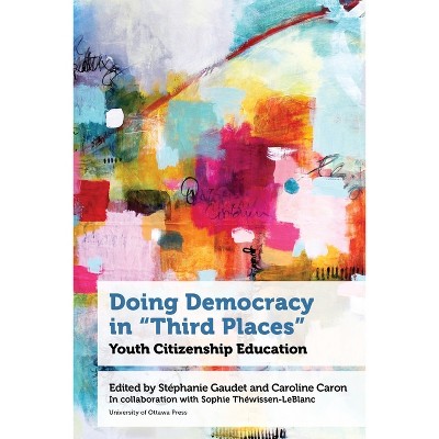 Doing Democracy - by Stéphanie Gaudet & Caroline Caron