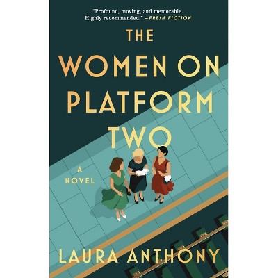 The Women on Platform Two - by Laura Anthony