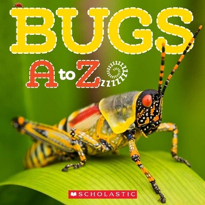 Bugs A to Z - by  Caroline Lawton (Paperback)