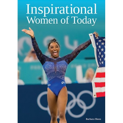 Inspirational Women of Today - by  Barbara Sheen (Hardcover)