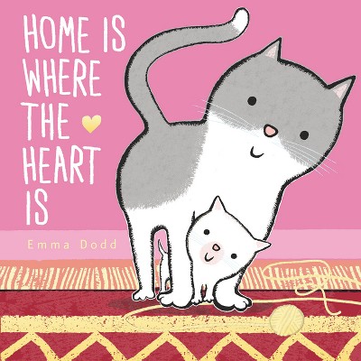 Home Is Where the Heart Is - (Emma Dodd's Love You Books) by Emma Dodd