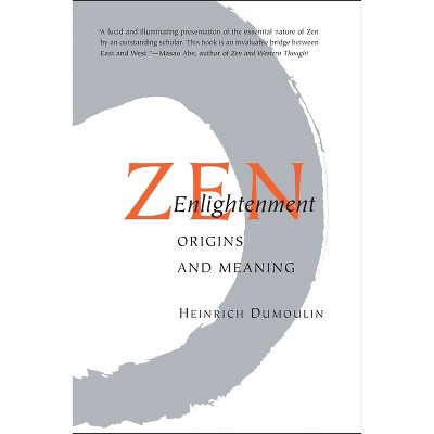 Zen Enlightenment - by  Heinrich Dumoulin (Paperback)