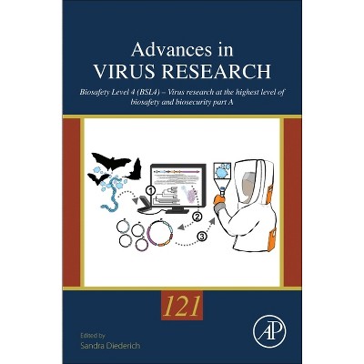 Biosafety Level 4 (Bsl4) - Virus Research at the Highest Level of Biosafety and Biosecurity - (Advances in Virus Research) (Hardcover)
