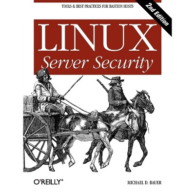 Linux Server Security - 2nd Edition by  Michael D Bauer (Paperback)