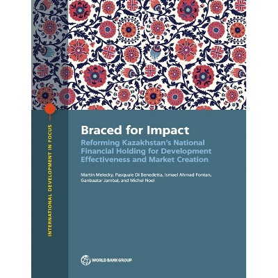 Braced for Impact - (International Development in Focus) by  Martin Melecky & Pasquale Di Benedetta & Ismael Ahmad Fontan (Paperback)