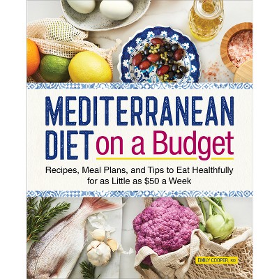 Mediterranean Diet on a Budget - by  Emily Cooper (Paperback)