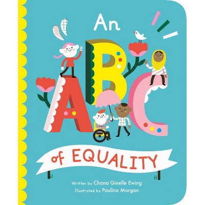 ABC of Equality - (Empowering Alphabets) by  Chana Ginelle Ewing (Board Book)