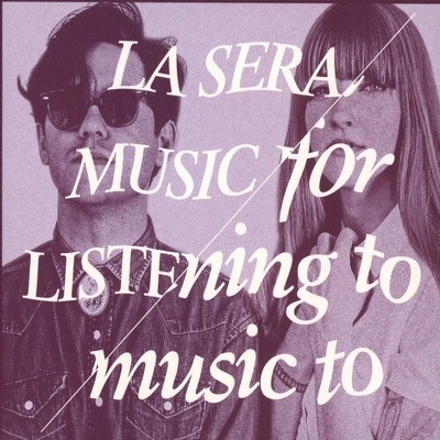 La Sera - Music for Listening to Music to (CD)