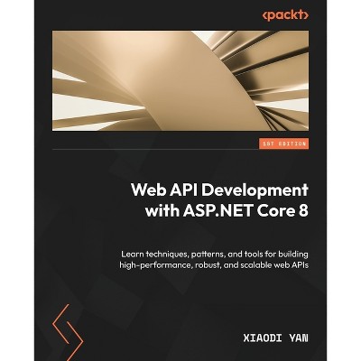 Web API Development with ASP.NET Core 8 - by  Xiaodi Yan (Paperback)