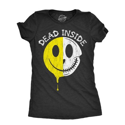 Womens Dead Inside T Shirt Funny Creepy Skeleton Smile Face Joke Tee for Ladies - Crazy Dog Women's T Shirt With Sarcastic Sayings