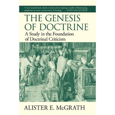 The Genesis of Doctrine - by  Alister E McGrath (Paperback)