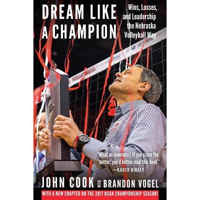 Dream Like a Champion - by John Cook & Brandon Vogel