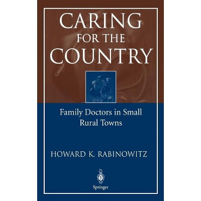 Caring for the Country - by  Howard K Rabinowitz (Paperback)