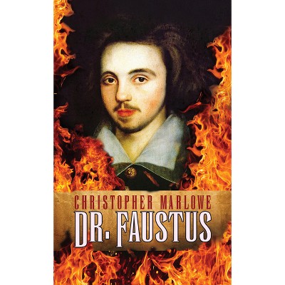 Dr. Faustus - by  Christopher Marlowe (Paperback)