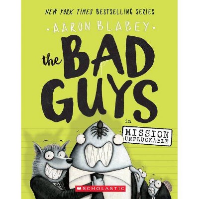 Bad Guys in Mission Unpluckable (Paperback) (Aaron Blabey)