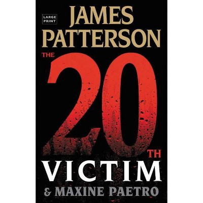 The 20th Victim - (A Women's Murder Club Thriller) Large Print by  James Patterson & Maxine Paetro (Paperback)