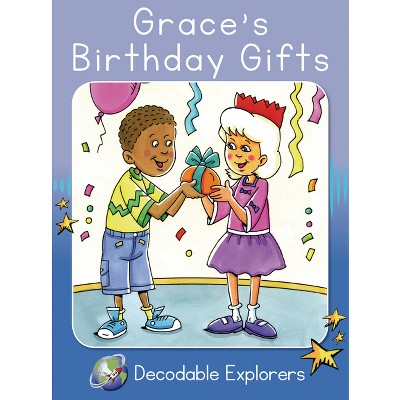 Grace's Birthday Gifts - (Red Rocket (Tm) Readers Decodable Explorers) by  Pam Holden (Paperback)