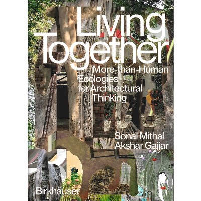 Living Together - by  Sonal Mithal & Akshar Gajjar (Paperback)