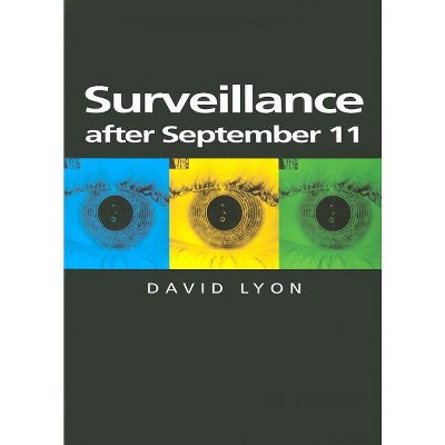 Surveillance After September 11 - (Themes for the 21st Century) by  David Lyon (Paperback)