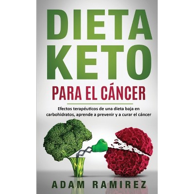 Dieta Keto para el Cáncer - by  Ramirez Adam (Paperback)