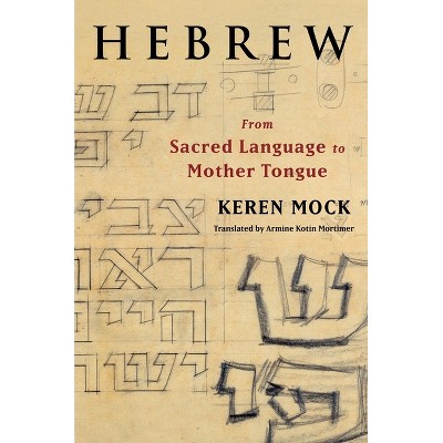 Hebrew - (European Perspectives: A Social Thought and Cultural Criticism) by  Keren Mock (Paperback)